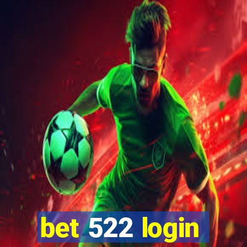 bet 522 login